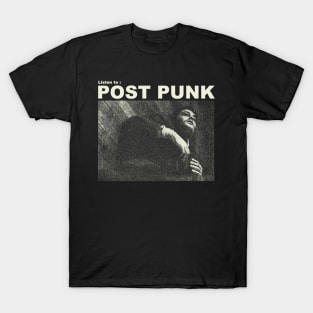 listen to post punk music T-Shirt